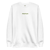 Women's Premium Always Be You Sweatshirt - AZ Depot Express